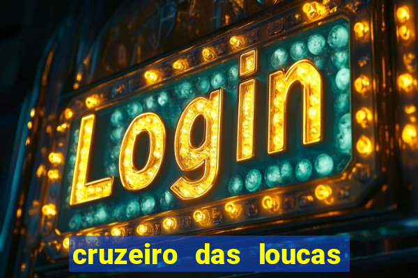 cruzeiro das loucas filme completo dublado superflix